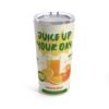Juice Up Your Day Tumbler 20oz with vibrant design, double-wall insulation, and reusable straw for on-the-go hydration.